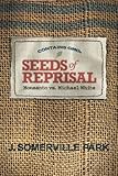 Seeds of Reprisal: Monsanto vs. Michael White by 