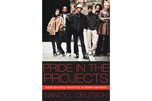 Pride in the Projects: Teens Building Identities in Urban Contexts (Qualitative Studies in Psychology Book 5)