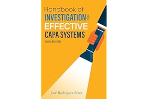 Handbook of Investigation and Effective CAPA Systems