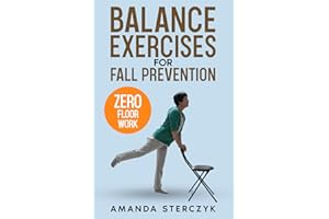 Balance Exercises for Fall Prevention: A seniors' home-based exercise plan
