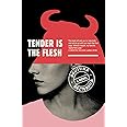 Tender Is the Flesh