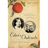 Eden's Outcasts: The Story of Louisa May Alcott and Her Father