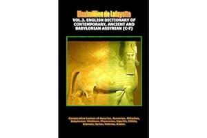 Volume 2. English Dictionary of Contemporary, Ancient and Babylonian Assyrian (C-F) (Comparative Encyclopedic Thesaurus-Lexic