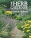The Herb Gardener: A Guide for All Seasons by Susan McClure