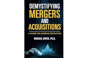 Demystifying Mergers and Acquisitions: A Guide for Aspiring Executives