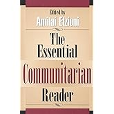 The Essential Communitarian Reader