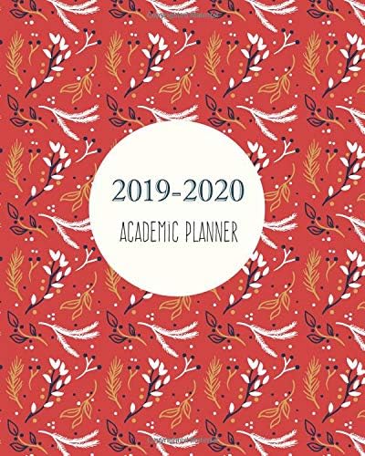 2019-2020 Academic Planner: Red Flower Cover for 24 Months and Weekly Calendar Schedule Organizer with Holidays 8" x 10"