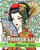 Japanese Life: Adult Coloring Book Of Japanese Origin by Nathaniel Wake