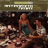 Instrumental Themes For Young Lovers: Music For