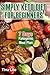 Simply Keto Diet for Beginners: 7 Days Ketogenic Meal Plan by Tina Lee