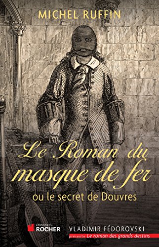 Download Le roman du masque de fer