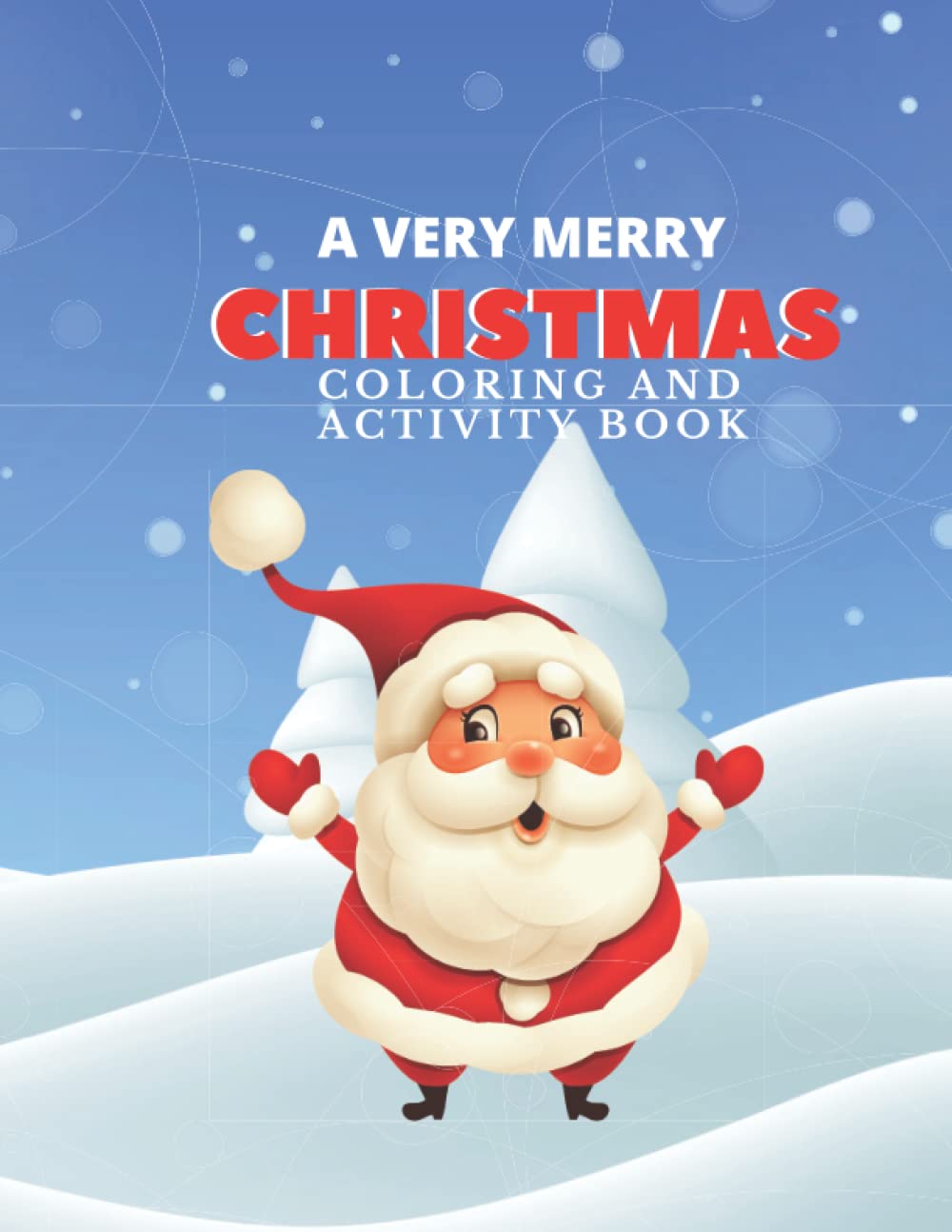 a very merry christmas coloring and activity book 60 pages of christmas coloring pages mazes word search puzzles math problems christmas gifts for kids ages 4 8 club christmas book 9798770822649 amazon com books