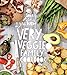 Very Veggie Family Cookbook: Delicious, Easy and Practical Vegetarian Recipes to Feed the Whole Fami by Sara Ask