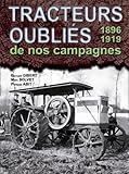 Tracteurs oubliés de nos campagnes : 1896-1918 by