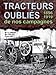 Tracteurs oubliés de nos campagnes : 1896-1918 by