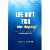 Life Ain't Fair--Win Anyway!