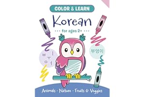 Color and Learn Korean: For Kids - Animals, Nature, Fruits & Vegetables in Korean Language (Hangul 한글)