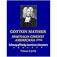 COTTON MATHER: Magnalia Christi Americana (1702), Volume 2 (of 2)