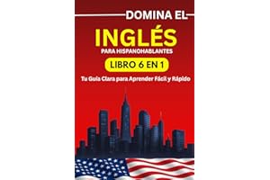 Domina el Inglés en 15 Días: Guía Fácil para Hispanohablantes (6 Libros en 1)