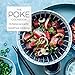 The Poke Cookbook: The Freshest Way to Eat Fish by Martha Cheng
