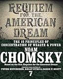 Requiem for the American Dream: The 10 Principles of Concentration of Wealth & Power