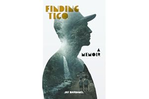 Finding Tico: A Memoir