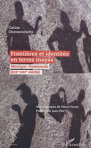 Frontières et identités en terres mayas