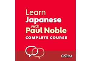 Learn Japanese with Paul Noble for Beginners – Complete Course: Japanese Made Easy with Your 1 million-best-selling Personal 