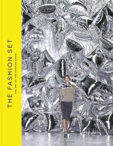 The Fashion Set: The Art of the Fashion Show