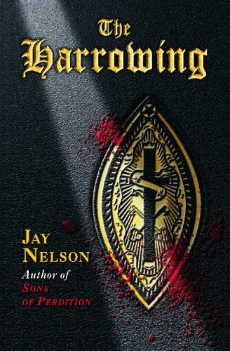 The Harrowing: A Novel by Jay Nelson