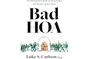 Bad HOA: The Homeowner's Guide to Going to War and Reclaiming Your Power