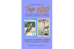 Collecting the Top 100 Classic Hockey Cards