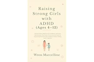 Raising Strong Girls with ADHD (Ages 4–12)