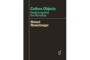 Callous Objects: Designs against the Homeless (Forerunners: Ideas First)