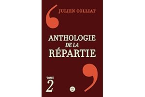 Anthologie de la répartie - Tome 2 (French Edition)