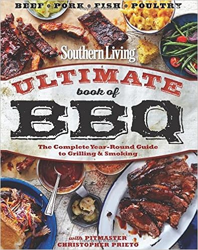 Southern Living Ultimate Book of BBQ: The Complete Year-Round Guide to Grilling and Smoking best grilling cookbook