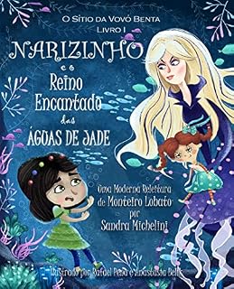 Livro O Sítio da Vovó Benta Livro I (Réplica do Livro): Narizinho e o Reino Encantado das Águas de Jade