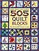 505 Quilt Blocks: Plus 36 Beautiful Projects to Make (Better Homes & Gardens) by