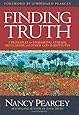 Finding Truth: 5 Principles for Unmasking Atheism, Secularism, and Other God Substitutes