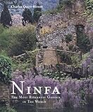 Ninfa: The Most Romantic Garden in the World by 