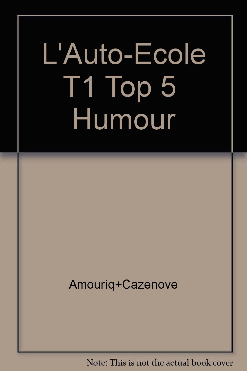 Téléchargement gratuit Images L Auto Ecole T1 Top 5 Humour 9782350785684 Amazon Com Books le plus cool par