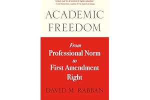 Academic Freedom: From Professional Norm to First Amendment Right
