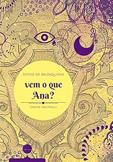 Livro Depois de Balzaquiana vem o que Ana?
