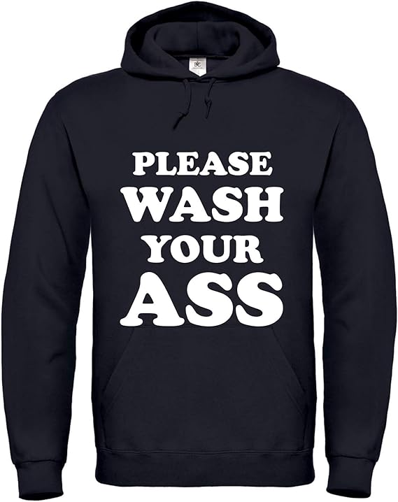 Please Wash Your Ass Unisex Hoodie Amazon.co.uk Clothing