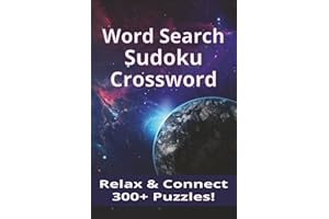 Word Search Sudoku Crossword Relax and Connect: Space themed puzzles with solutions / 6x9 inches, 254 pages / 300+ puzzles ..