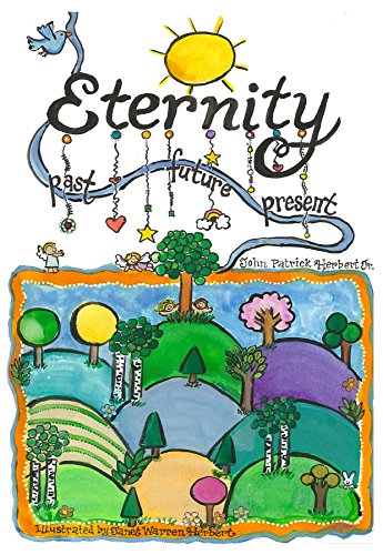 Eternity - Past, Future, Present by John Herbert