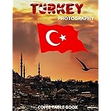 TURKEY NICE PHOTOGRAPHY: Cofee Table Book, 40 wonderful collection of photos and stunning views which take you to a world of beauty and magic in turkey country.