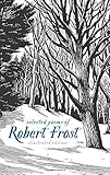 Selected Poems of Robert Frost: Illustrated Edition by 