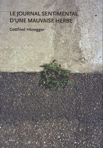 Le  journal sentimental d'une mauvaise herbe