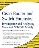 Cisco Router and Switch Forensics: Investigating